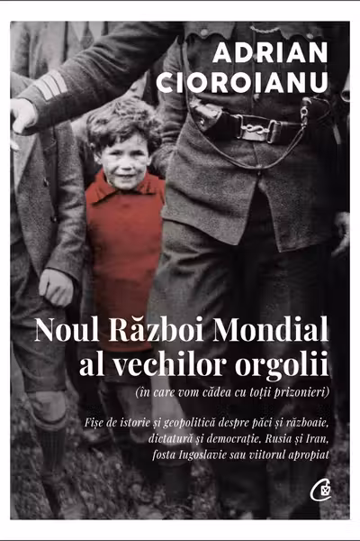 Noul Razboi Mondial al vechilor orgolii