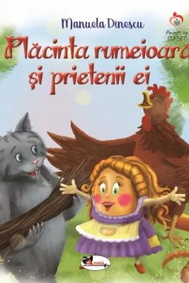 Placinta rumeioara si prietenii ei