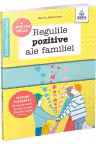 Regulile pozitive ale familiei