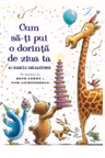 CUM SA-TI PUI O DORINTA DE ZIUA TA
