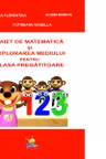 Caiet de matematica si explorarea mediului pentru clasa pregatitoare