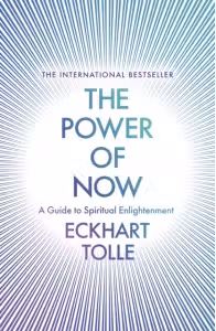 The Power of Now: A Guide to Spiritual Enlightenment