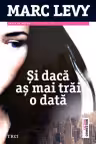 Şi dacă aş mai trăi o dată