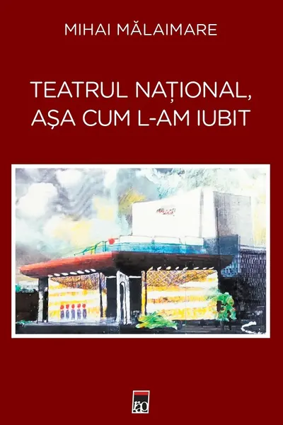 Teatru National, asa cum l-am iubit