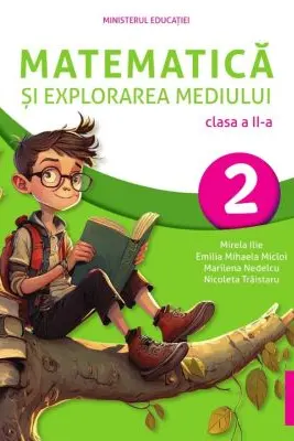 Matematica si explorarea mediului. Manual clasa a 2-a