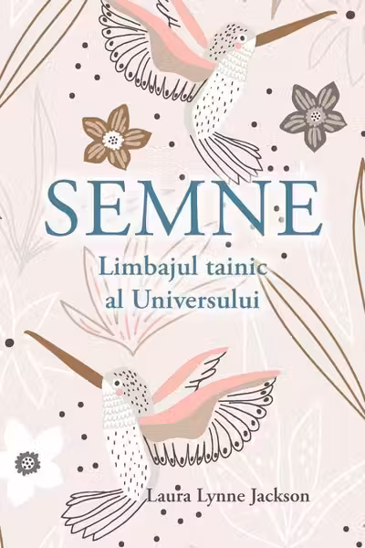 Semne. Limbajul tainic al Universului