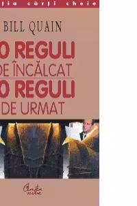 10 reguli de incalcat si 10 reguli de urmat