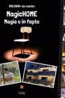 MagicHome. Magia e în fapte