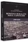 Romania rurala in noul capitalism: 1990-2020