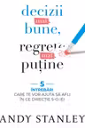 Decizii mai bune regrete mai putine
