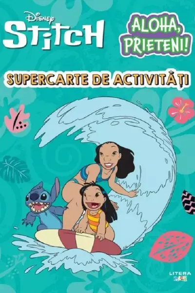 DISNEY STITCH. ALOHA PRIETENI! SUPERCARTE DE ACTIVITATI