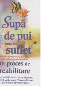 Supă de pui pentru suflet în proces de reabilitare