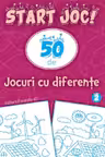 Start joc! 50 de jocuri cu diferente. Volumul 2