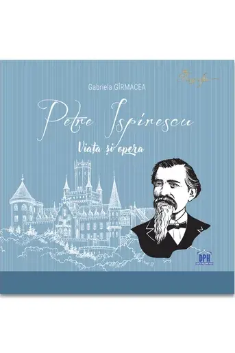 Petre Ispirescu. Viata si opera