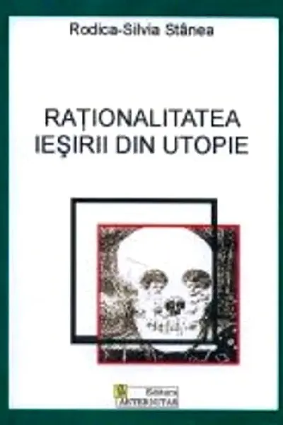 Raționalitatea ieșirii din utopie