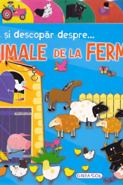 Învăț să descopăr despre... animale de la fermă