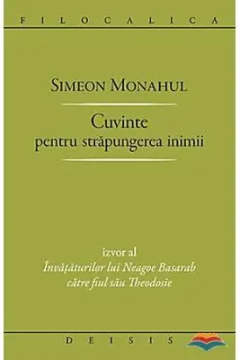 Cuvinte pentru strapungerea inimii - Simeon Monahul