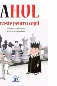 Sahul. O poveste pentru copii - Adrianna Staniszewska, Urszula Staniszewska