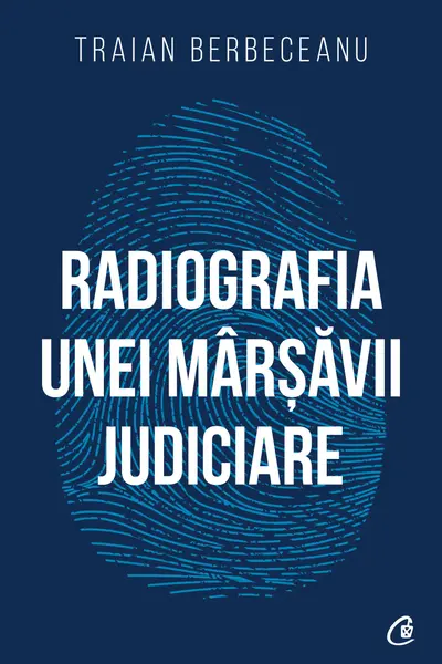 Radiografia unei marsavii judiciare