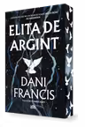 Elita de Argint (primul volum din seria „Elita de Argint”) ediţie specială