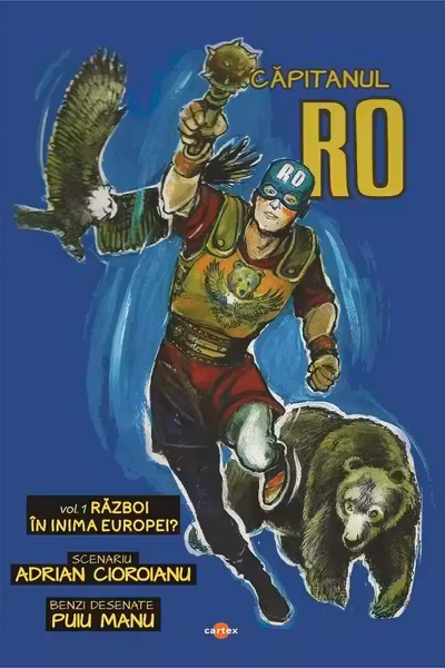Capitanul RO. Volumul 1. Razboi in inima Europei?
