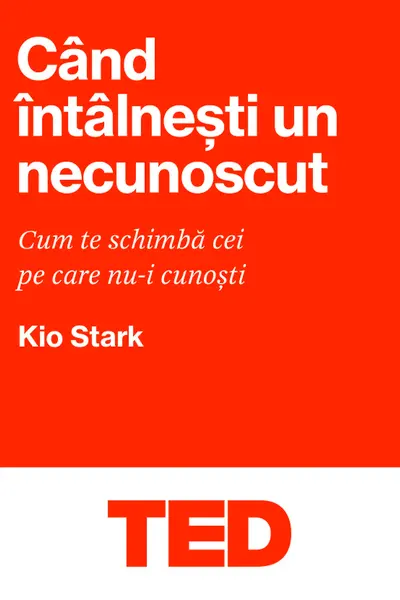 Când întâlnești un necunoscut