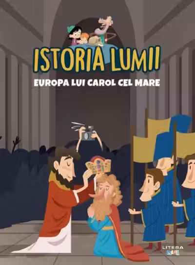 ISTORIA LUMII. EUROPA LUI CAROL CEL MARE