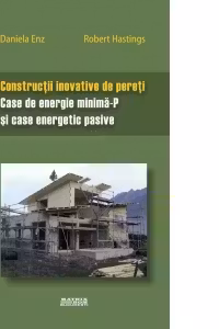 Constructii inovative de pereti. Case de energie minima-P si case energetic pasive (traducere din limba germana)