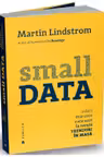 Small Data Indicii marunte care scot la iveala trenduri in masa