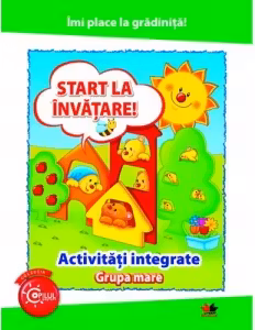 Imi place la gradinita Start la invatare activitati integrate grupa mare