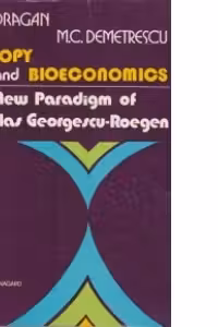 Entropy and Bioeconomics. The New Paradigm of Nicholas Georgescu-Roegen
