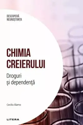 DESCOPERA NEUROSTIINTA. CHIMIA CREIERULUI. Droguri si dependenta