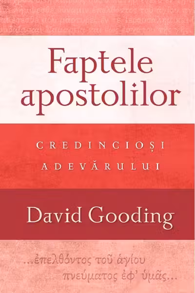 Faptele apostolilor: credinciosi adevarului