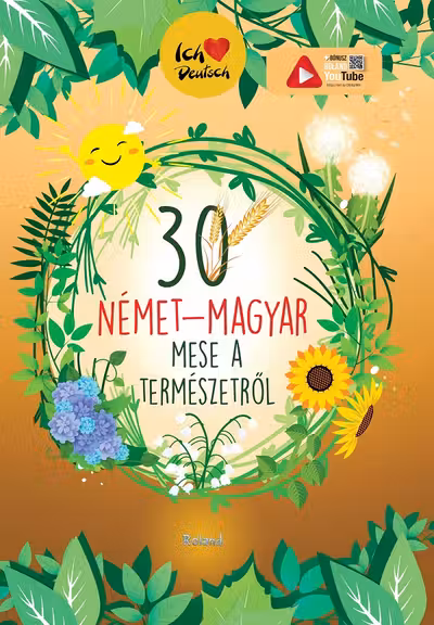 30 német-magyar mese a természetről. 30 de povești despre natură maghiar-german
