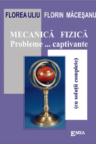 Mecanica fizică. Probleme... captivante