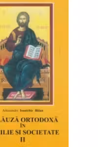Calauza ortodoxa in familie si societate II