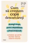 Cum să creștem copii descurcăreți