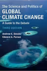 The Science and Politics of Global Climate Change: A Guide to the Debate - Andrew E. Dessler, Edward A. Parson