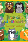 Provocari cu animale. Jocuri pentru copiii isteti