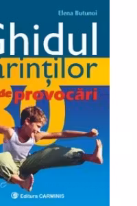 GHIDUL PARINTILOR - 80 de provocari (Elena Butunoi)