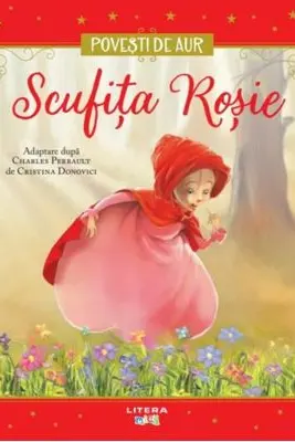 POVESTI DE AUR. SCUFITA ROSIE.