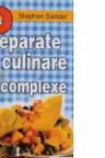 Preparate culinare complexe