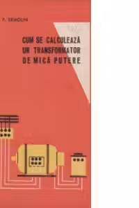Cum se calculeaza un transformator de mica putere