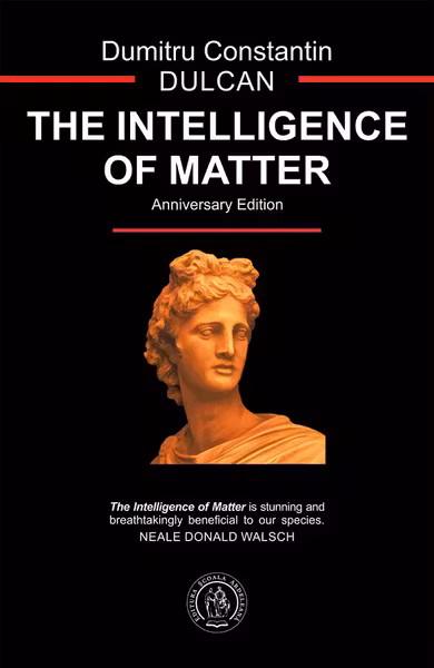 The Intelligence of Matter. Anniversary Edition