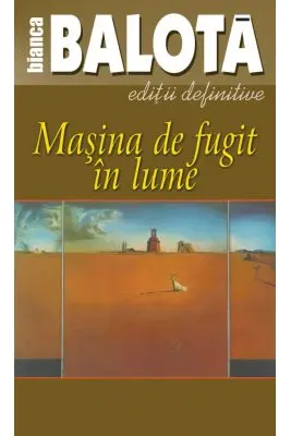 Masina de fugit in lume, volumul 1