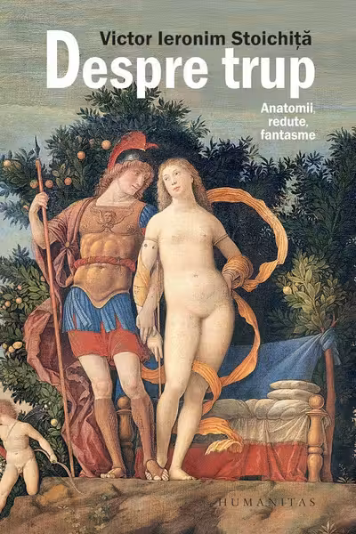 Despre trup. Anatomii, redute, fantasme