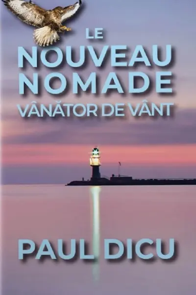 Le nouveau nomade. Vânător de vânt