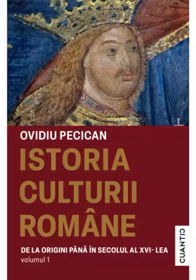 Istoria culturii romane (Vol.1 – De la origini pana In Sec. al XVI-lea)
