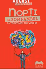 Nopți de somnambul în vremuri de veghe