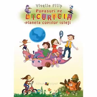 Popasuri pe Licuricia-planeta copiilor isteti.